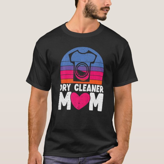 Torrrenare Mamma-jobbyrke Dry Städning Mor T Shirt (Framsida)