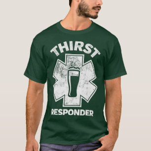 Törst Responder Funny design för Pub Tenders 1 T Shirt