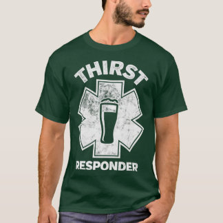 Törst Responder Funny design för Pub Tenders 1 T Shirt