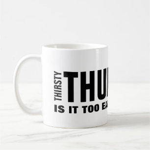 Törstig Torsdag Rolig Mugg