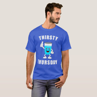 Törstig torsdag t-shirt