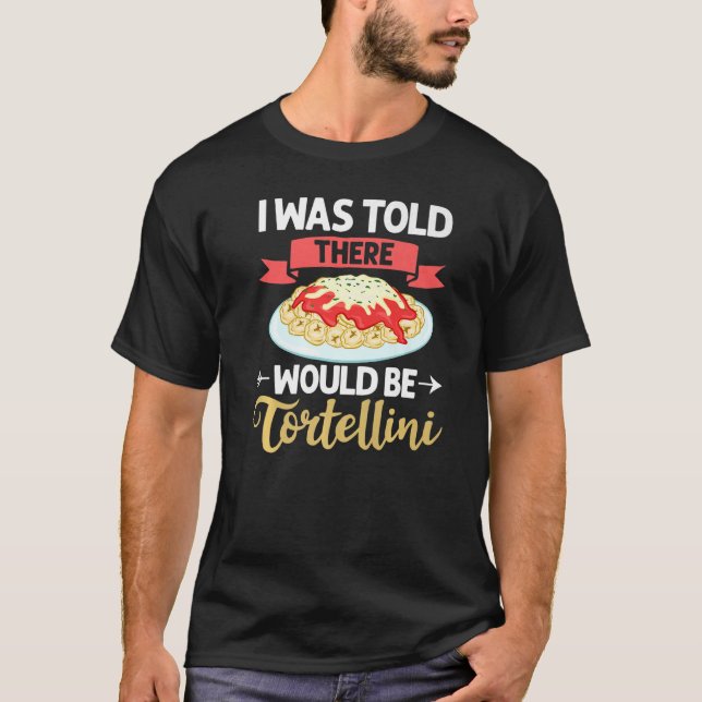 Tortellini Soppa Cheese Salad Chicken Pasta Pesto  T Shirt (Framsida)
