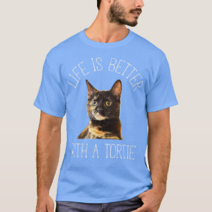 Tortie Cat Life är bättre med en Tortie Cat T Shirt