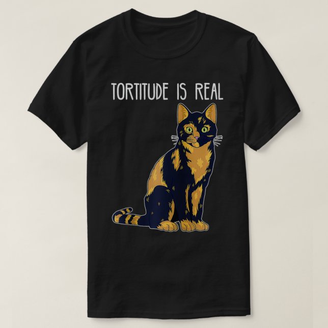 Tortitude Is Real Tortoise Shell Tortie Cat  T Shirt (Design framsida)