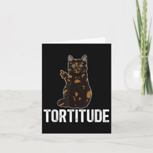 Tortitude Sköldpaddskatt Ägare Tortie Katt Älskare Kort