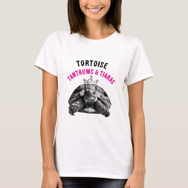 Tortoise Tantrums & Tiaras | T-Shirt (Framsida)