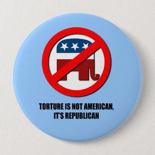 Tortyr är inte amerikanen, det är republikansk knapp