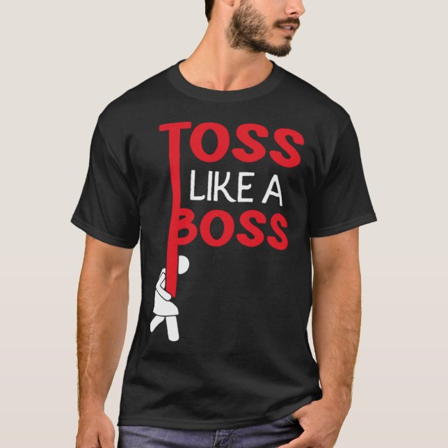 Toss Like A Caber Boss Event Sport Caber Toss T Shirt (Framsida)