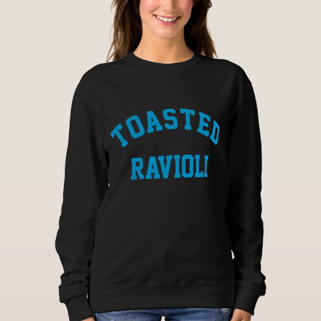 Tosted Ravioli Sweatshirt T Shirt (Framsida)