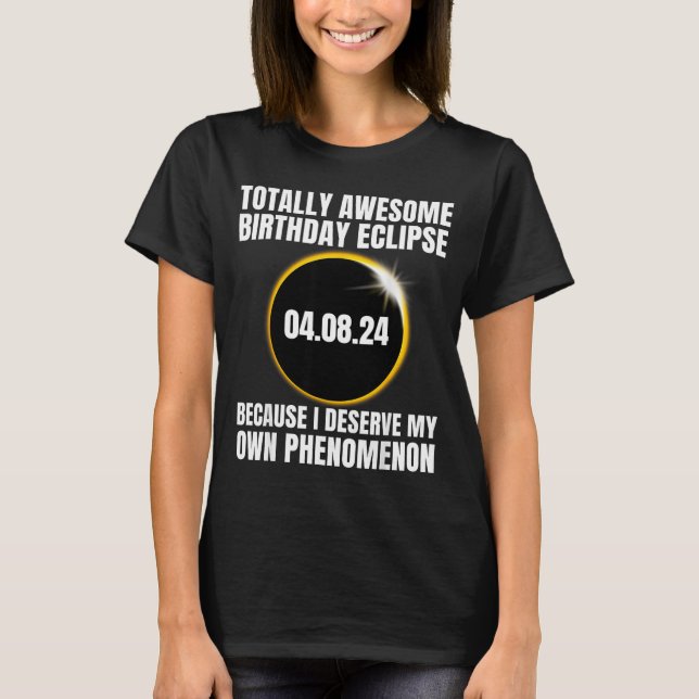 Total Förlossningsdag Eclipse Total Solförmörkelse T Shirt (Framsida)