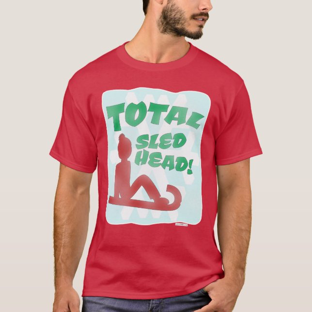 Total Sled Head Funny Helgdag Logotyp Slogan T Shirt (Framsida)