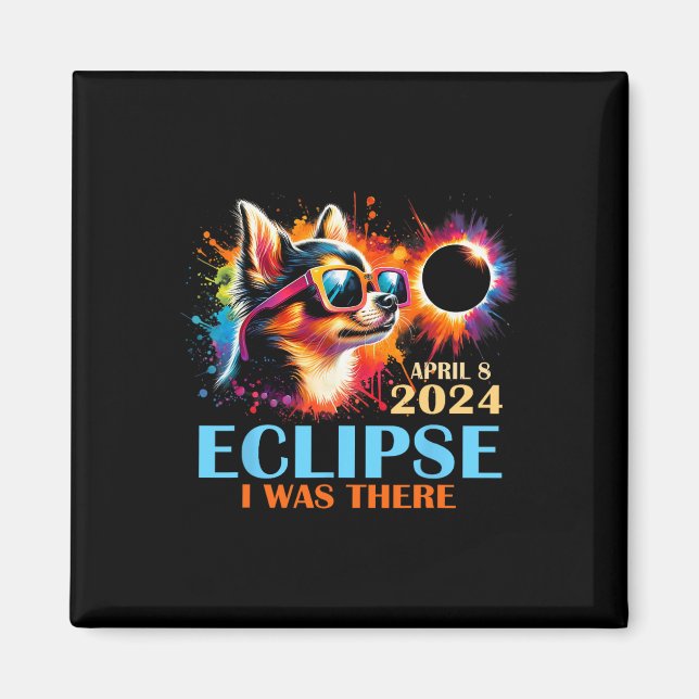 Total Solar Eclipse 2024 Chihuahua Hund I var där Magnet (Framsidan)