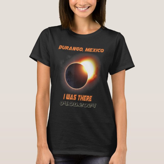 Total Solar Eclipse 2024 Durango Mexico 1 T Shirt (Framsida)