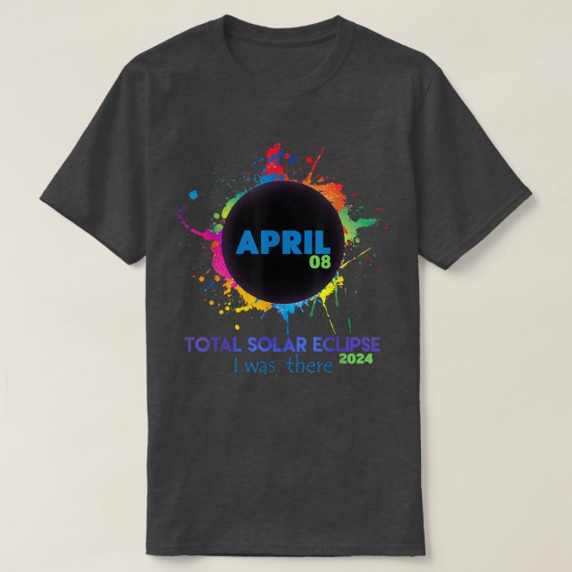 Total Solar Eclipse 2024 Färgfull Totality I var T Shirt (Design framsida)