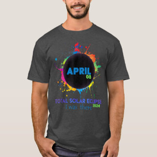 Total Solar Eclipse 2024 Färgfull Totality I var T Shirt