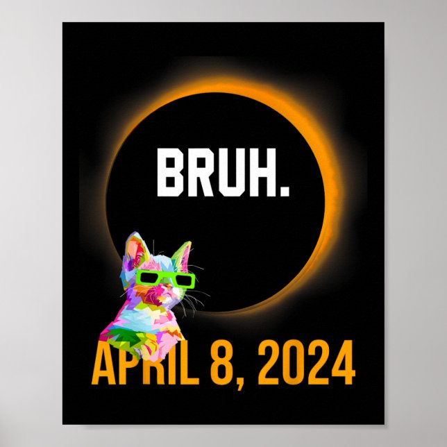 Total Solar Eclipse 2024 Roligt Cat Say Bruh Meme Poster (Framsidan)