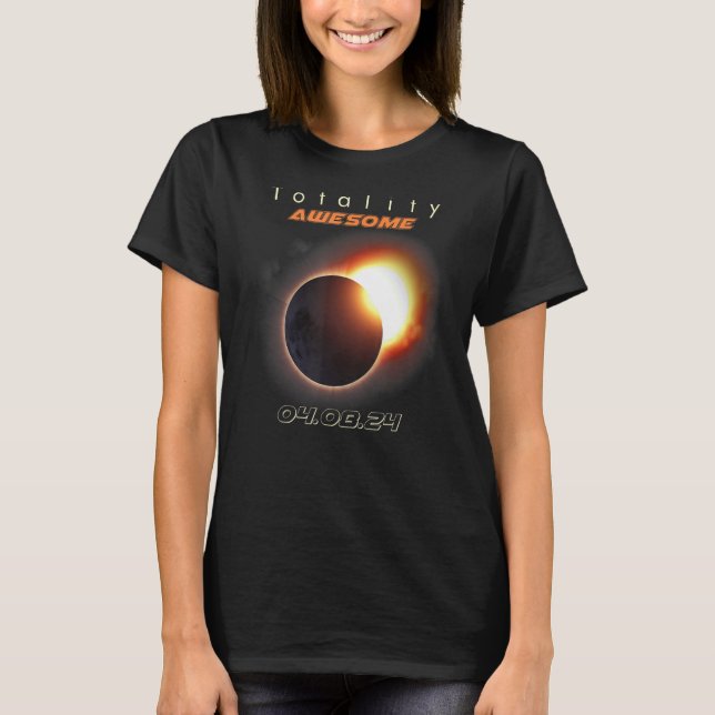 Total Solar Eclipse 2024 Totality Fantastisk T Shirt (Framsida)