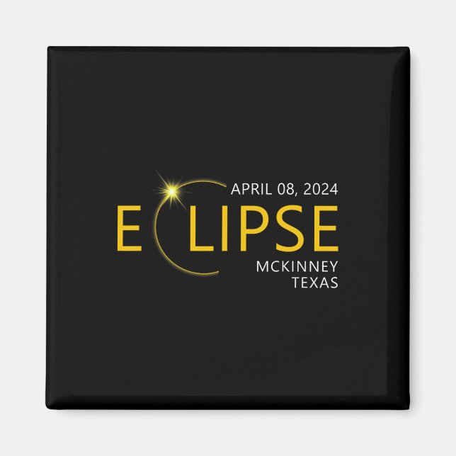 Total Solar Eclipse Apirl 08 2024 Mckinney Texas T Magnet (Framsidan)