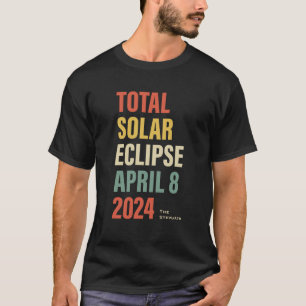 Total Solar Eclipse April 8 2024 Family Keepsaké T Shirt