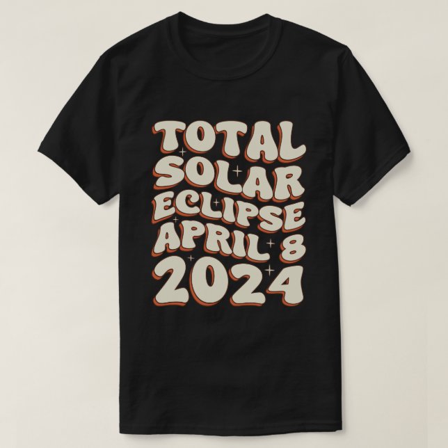 Total Solar Eclipse April 8 2024 Retro Groovy T Shirt (Design framsida)