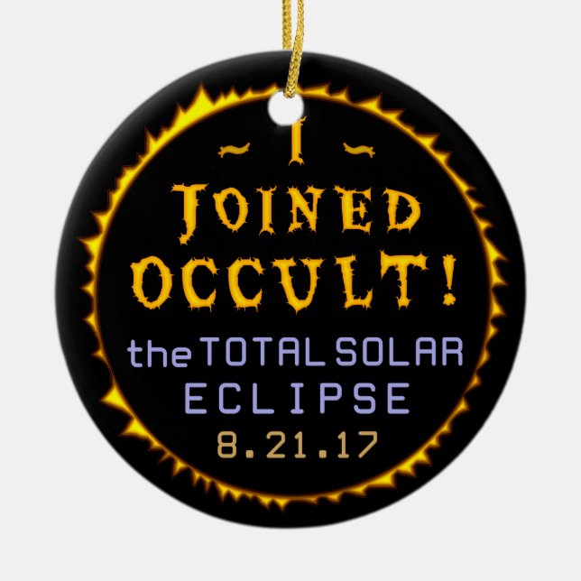Total Solar Eclipse August 21 2017 Funny Occult Julgransprydnad Keramik (Framsidan)