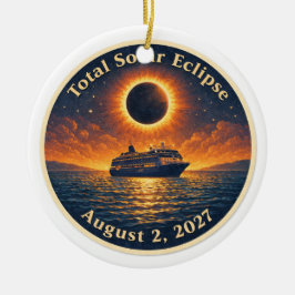 Total Solar Eclipse August 2 2027 cruise ship  Julgransprydnad Keramik