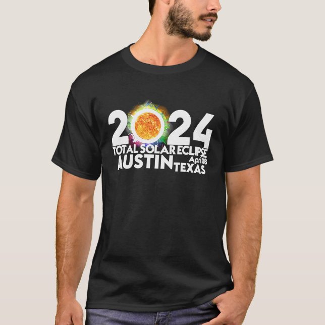 Total Solar Eclipse Austin Texas 8 2024 Tota T Shirt (Framsida)