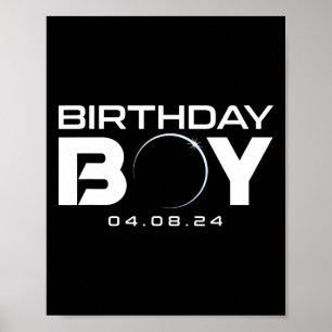 Total Solar Eclipse Birthday Boy 8 2024 Poster