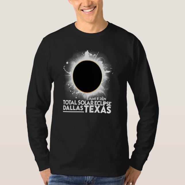 Total Solar Eclipse DALLAS TEXAS April 8 2024 Tota T Shirt (Framsida)