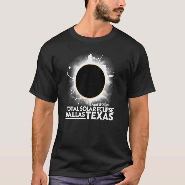Total Solar Eclipse DALLAS TEXAS April 8 2024 Tota T Shirt (Framsida)