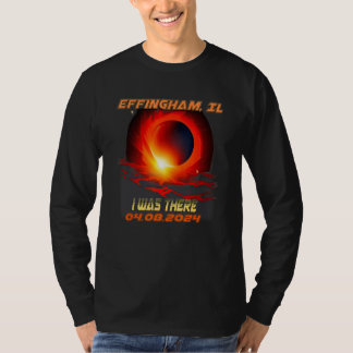 Total Solar Eclipse I Was There Effingham Illinois T Shirt