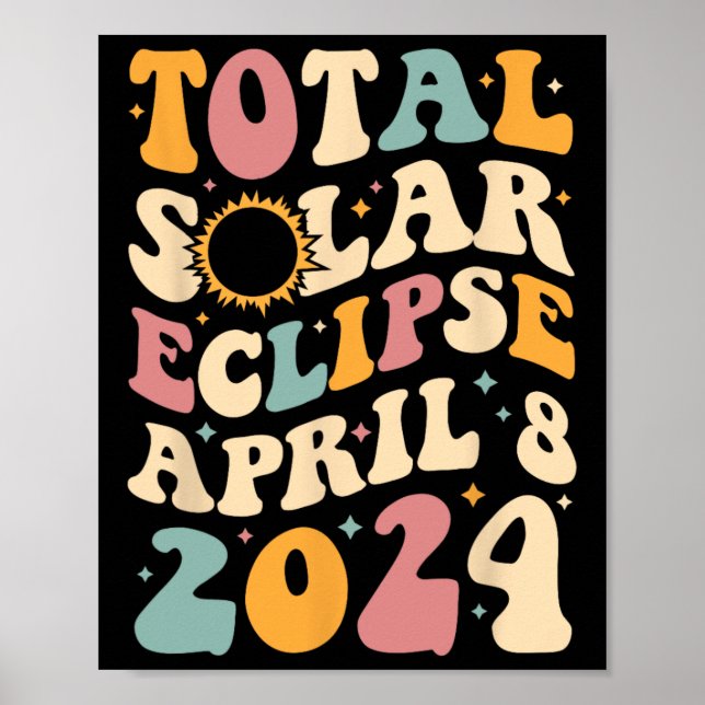 Totality 04 08 24 Total Solar Eclipse 2024 Groovy Poster (Framsidan)