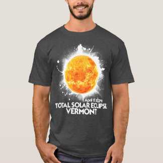 Totality VERMONT 2024 American Total Solar Eclipse T Shirt