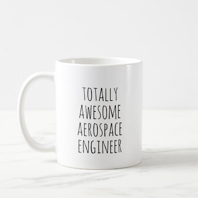 Totally Fantastisk Funny Aerospace Ingenjör Kaffemugg (Vänster)