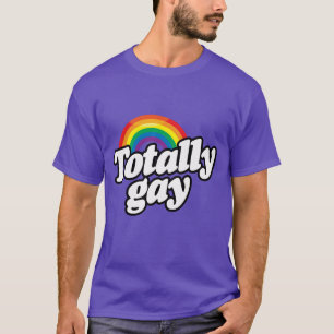 TOTALLY GAY RAINBOW -.png T-shirt