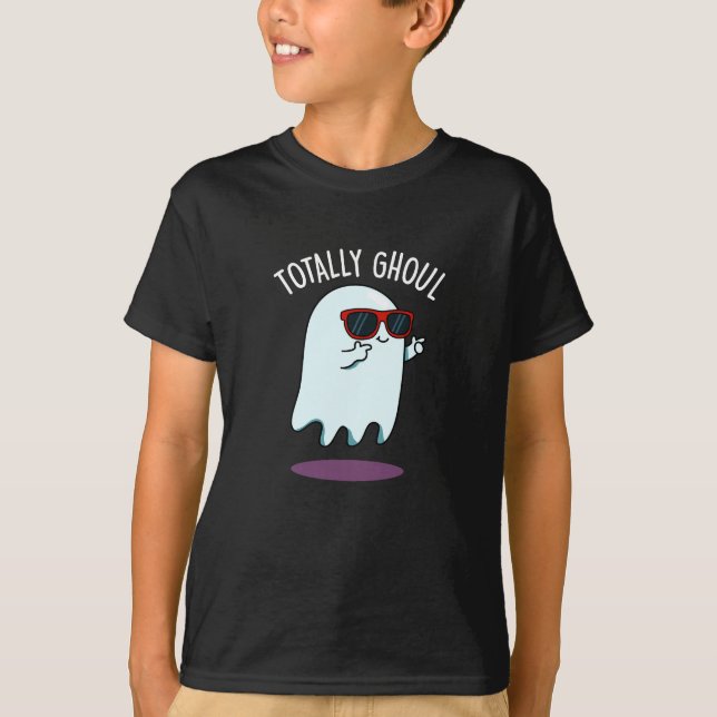 Totally Ghoul Funny Ghost Pun Mörk BG T Shirt (Framsida)