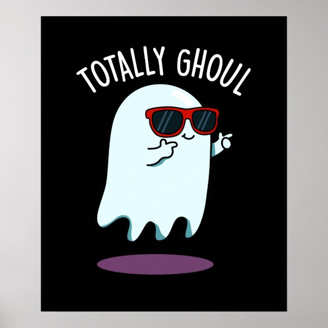 Totally Ghoul Funny Halloween Ghost Pun Mörk BG Poster (Framsidan)