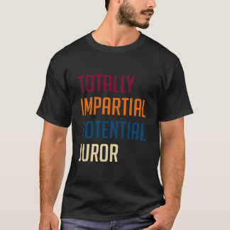 Totally Impial Potential Juror T Shirt