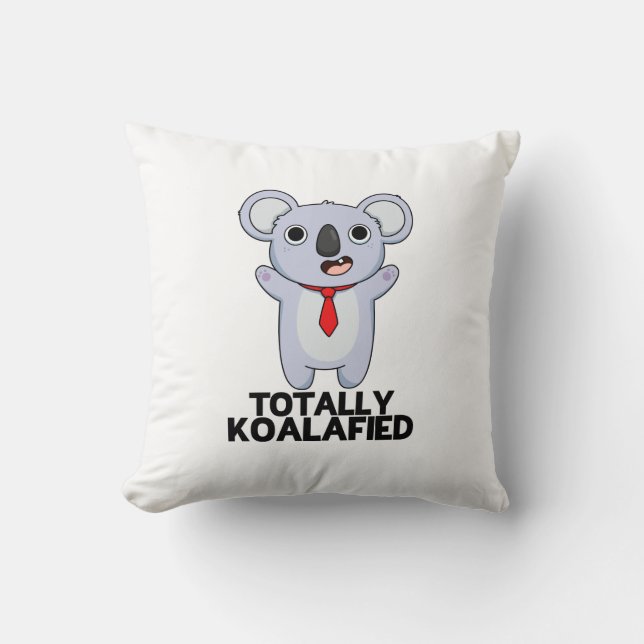 Totally Koala-fied Funny Koala Bear Pun Kudde (Framsida)