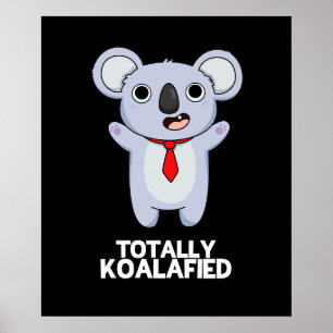 Totally Koala-fied Funny Koala Bear Pun Mörk BG Poster