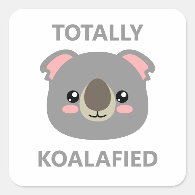 Totally Koalafied Fyrkantigt Klistermärke (Framsida)