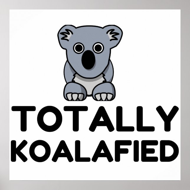 Totally Koalafied Poster (Framsidan)