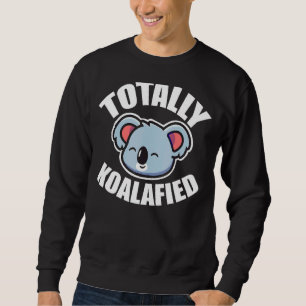 Totally Koalaified Cute Lovable Koala Bear Lång Ärmad Tröja