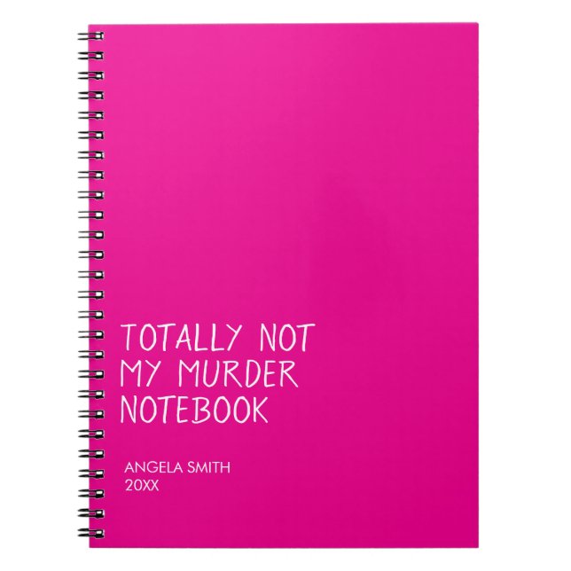 Totally Not My Murder Notebook – Funny Dark Humor  Anteckningsbok (Framsidan)