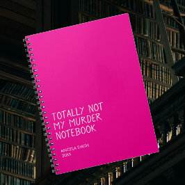 Totally Not My Murder Notebook – Funny Dark Humor  Anteckningsbok