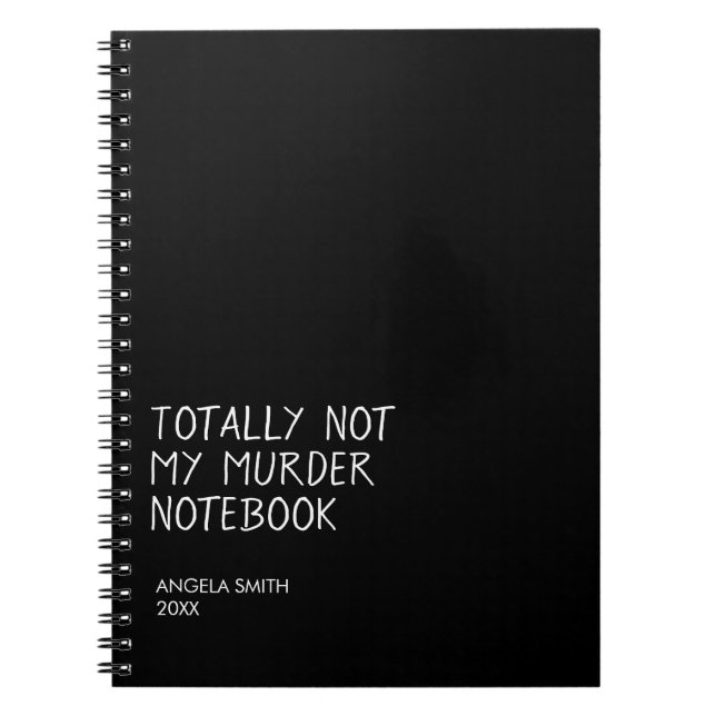 Totally Not My Murder Notebook – Funny Dark Humor  Anteckningsbok (Framsidan)