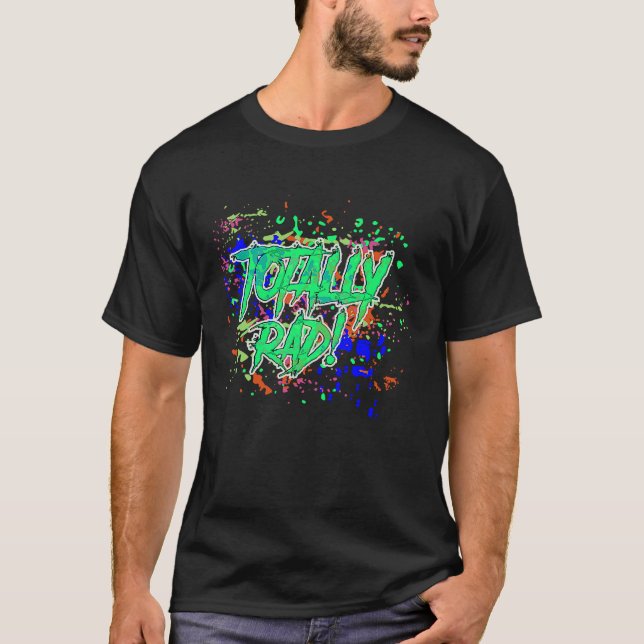 Totally Rad 80's Paint Splash Cute Creatives T Shirt (Framsida)