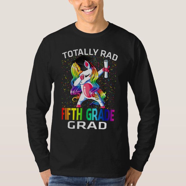 Totally Rad Fifth Grade Grad Graduation Unicorn T Shirt (Framsida)