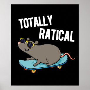 Totally Ratical Funny Råtta Pun Mörk BG Poster