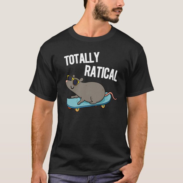 Totally Ratical Funny Råtta Pun Mörk BG T Shirt (Framsida)